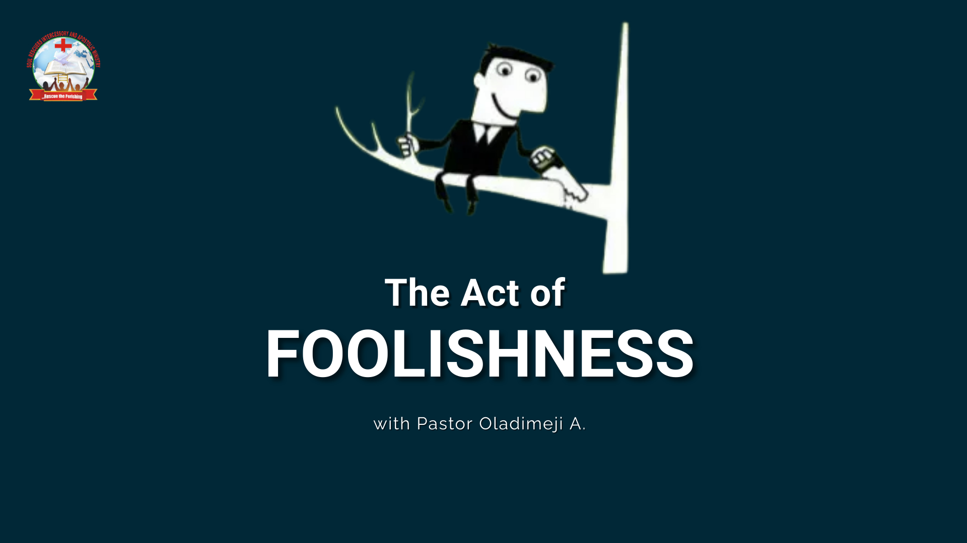 The Act of Foolishness