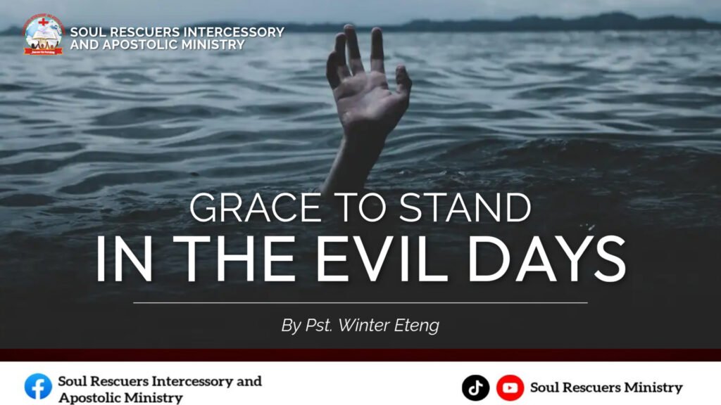Grace to Stand in the Evil Days